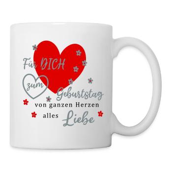 Für DICH zum Geburtstag Liebe - Tasse - Weiß - Rechts
