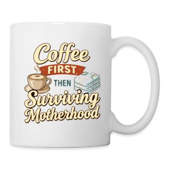 Café d’abord puis survivre à l’humour de la maternité - Mug blanc - blanc - Droite