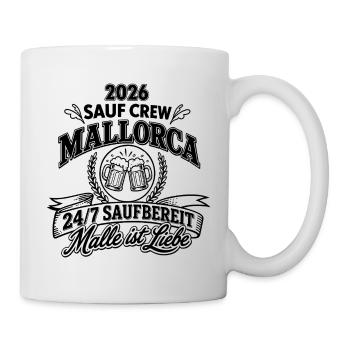 Malle 2026 Sauf Crew 24/7 saufbereit, Malle ist... - Mug - white - Right