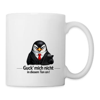 Guck mich nicht in diesem Ton an! - Tasse - Weiß - Rechts