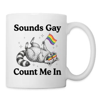 Pride-Monat LGBT – Klingt schwul. Zähl mich mit. - Tasse - Weiß - Rechts