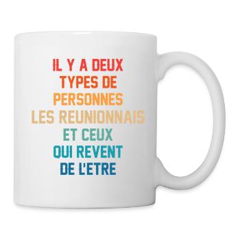 Il Y A Deux Types De Personnes Les Reunionnais ... - Mug blanc - blanc - Droite