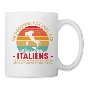 Ne Deconne Pas Avec Les Italiens Ils Connaissen... - Mug blanc - blanc - Droite