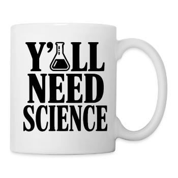 Vous avez besoin de science - Mug blanc - blanc - Droite