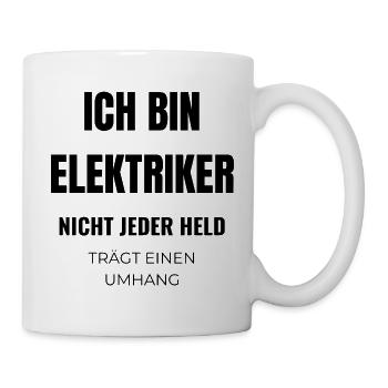 Elektriker Held Ohne Umhang Lustig Spruch - Tasse - Weiß - Rechts