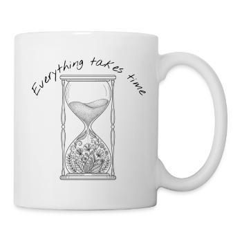 Everything Takes Time Sanduhr - Tasse - Weiß - Rechts