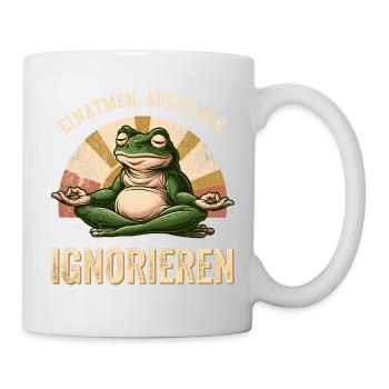 Meditation Frosch Anti Stress Achtsamkeit Spruch - Tasse - Weiß - Rechts