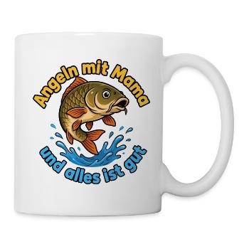 Angeln mit Mama: Alles ist gut - Tasse - Weiß - Rechts