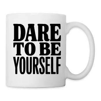 Dare To Be Yourself - Mug - white - Right