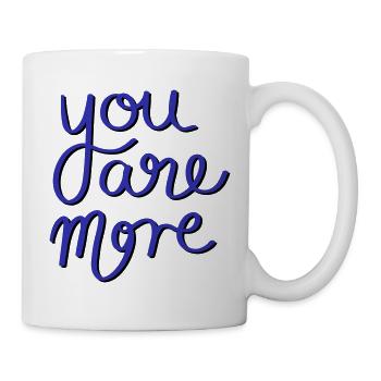 You are more - Mug - white - Right