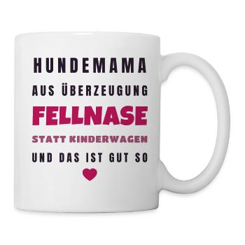 Hundemama Fellnase statt Kinderwagen - Geschenk - Tasse - Weiß - Rechts