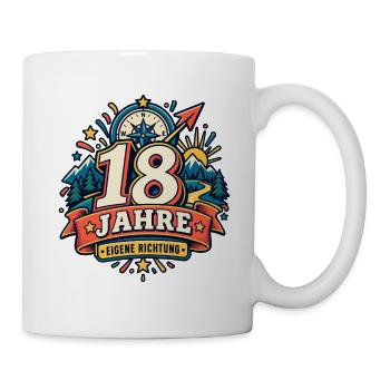 18 Jahre – Eigene Richtung - Tasse - Weiß - Rechts