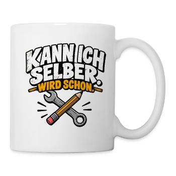 Kann ich selber. Wird schon. - Tasse - Weiß - Rechts