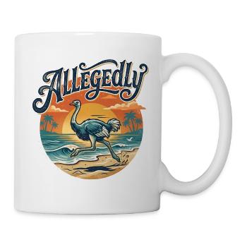 Allegedly Ostrich Funny Lawyer Allegedly - Tasse - Weiß - Rechts