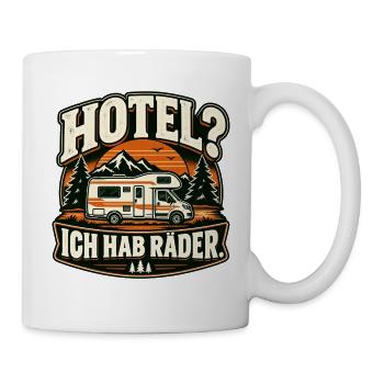 Hotel? Ich hab Räder. Camping Vanlife - Tasse - Weiß - Rechts
