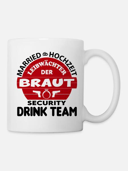 Junggesellenabschied Security Leibwächter Braut - Tasse - Weiß
