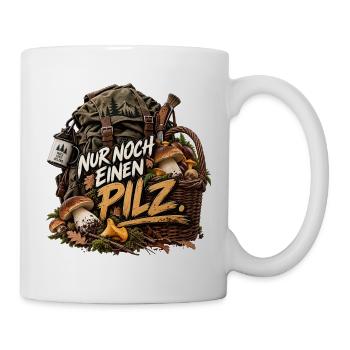 Nur noch einen Pilz - Tasse - Weiß - Rechts