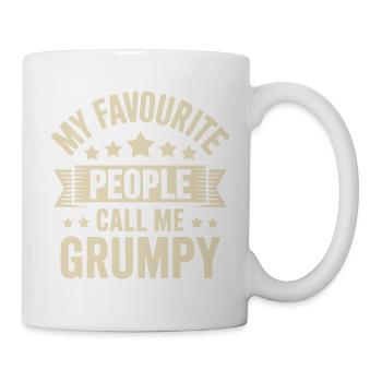 Mein Lieblingsvolk nennt mich Grumpy - Tasse - Weiß - Rechts