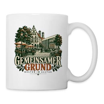 Gemeinsamer Grund Kultur Alltags - Tasse - Weiß - Rechts