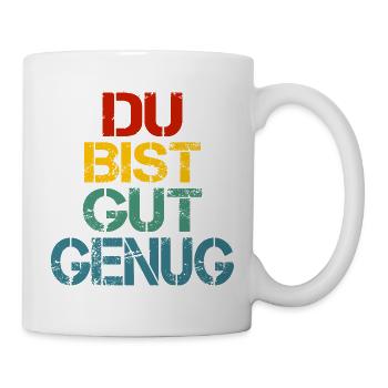 Du Bist Gut Genug Retro Bunt - Tasse - Weiß - Rechts