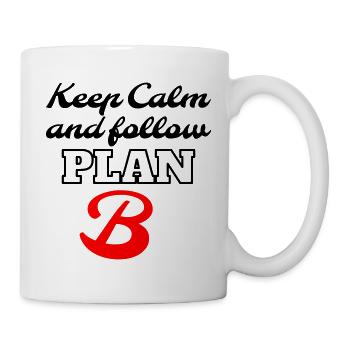 Keep Calm and Follow Plan B – Retro Lettering - Tasse - Weiß - Rechts