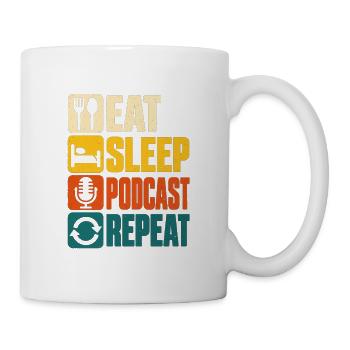Eat Sleep Podcast Repeat Retro Design - Tasse - Weiß - Rechts
