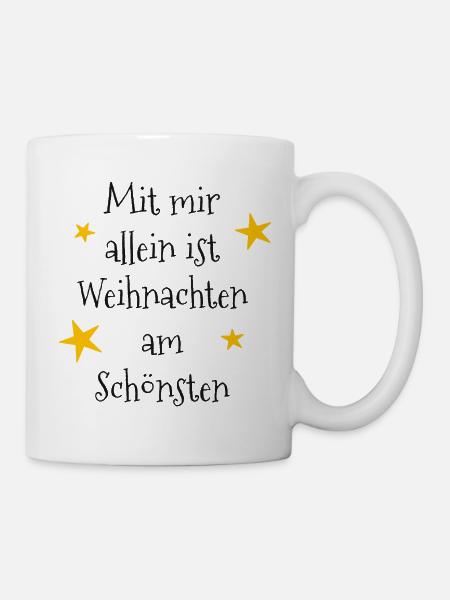 Mit mir allein ist Weihnachten am schönsten - Tasse - Weiß