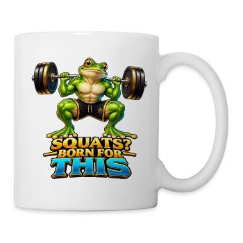 Kniebeugen? Dafür geboren – Muscle Frog - Tasse - Weiß - Rechts