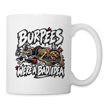 Burpees waren keine gute Idee - Tasse - Weiß - Rechts