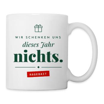 Wir schenken uns nichts Ragebait Weihnachten Paar - Tasse - Weiß - Rechts