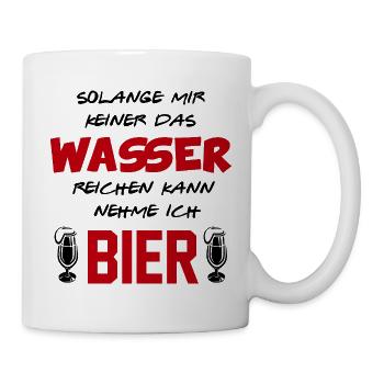 Wasser reichen Bier trinken Alkohol Sprüche - Tasse - Weiß - Rechts