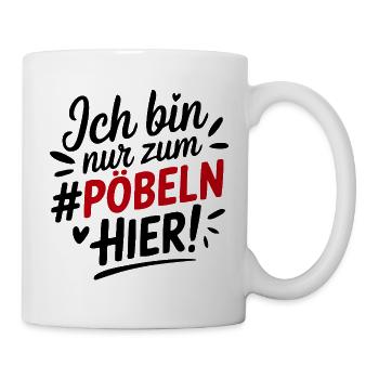Zum Pöbeln hier Sprüche Mann Frau Aufregen Lustig - Tasse - Weiß - Rechts