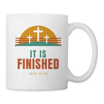 It Is Finished – John 19:30 Easter Christian - Tasse - Weiß - Rechts