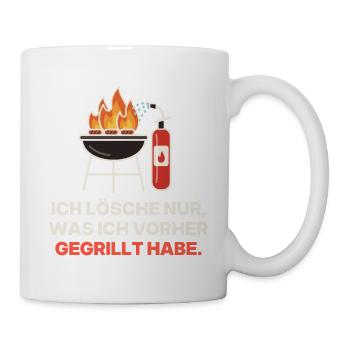 Ich löschte nur, was ich vorher gegrillt habe - Tasse - Weiß - Rechts
