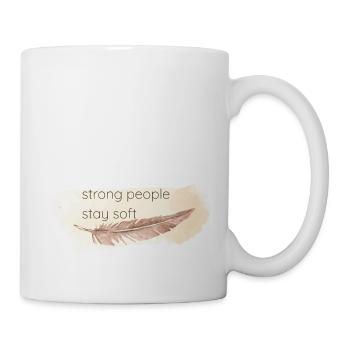 Strong people stay soft - Tasse - Weiß - Rechts