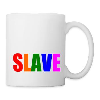 Slave - Tasse - Weiß - Rechts