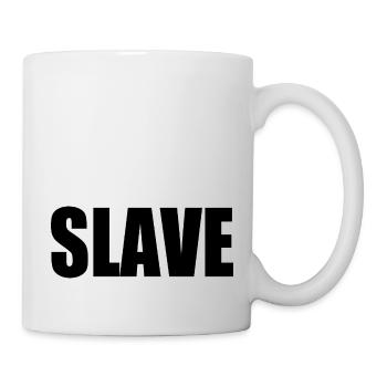 Slave - Tasse - Weiß - Rechts