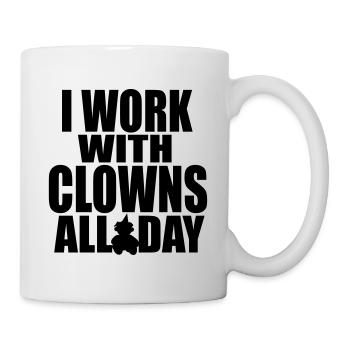 i work with clowns 6 - Mug - white - Right
