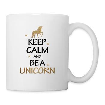 Keep Calm And Be A Unicorn Geschenk - Tasse - Weiß - Rechts