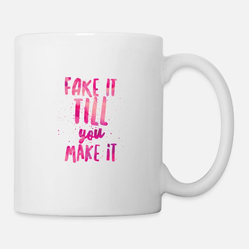 Fake it till you make it - Mug - white