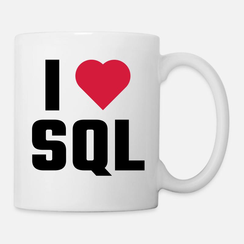 Ich liebe SQL - Tasse - Weiß