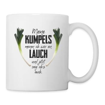 Meine Kumpels meinen ich wär ein Lauch - Tasse - Weiß - Rechts