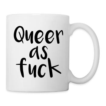 Queer as Fuck - Tasse - Weiß - Rechts