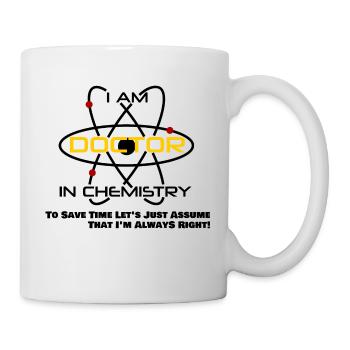 Doctor Chemie PhD Geschenkidee Abschluss Chemiker - Tasse - Weiß - Rechts