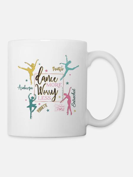 Find me in Paris Dance more worry less Spruch - Tasse - Weiß