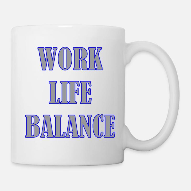 WORK LIFE BALANCE - Tasse - Weiß