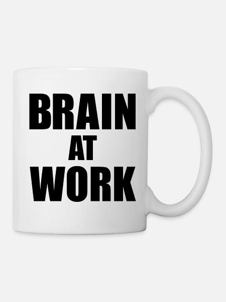 Brain at work - Tasse - Weiß