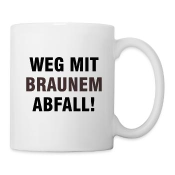 Gegen Rechts Rassismus Nazis | Antifa Geschenkidee - Tasse - Weiß - Rechts