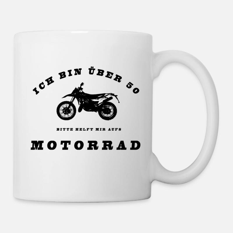 Ich Bin Über 50. Bitte Helft Mir Aufs Motorrad - Tasse - Weiß