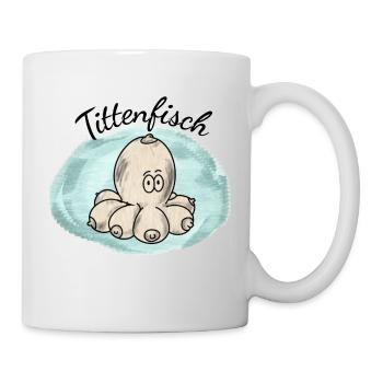 Tittenfisch Geschenk Sex Lustig Brüste Tintenfisch - Tasse - Weiß - Rechts
